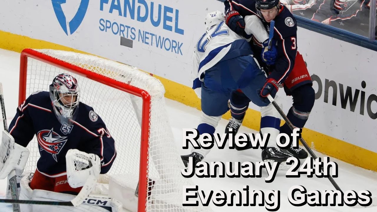 Review of January 24th Evening NHL Games