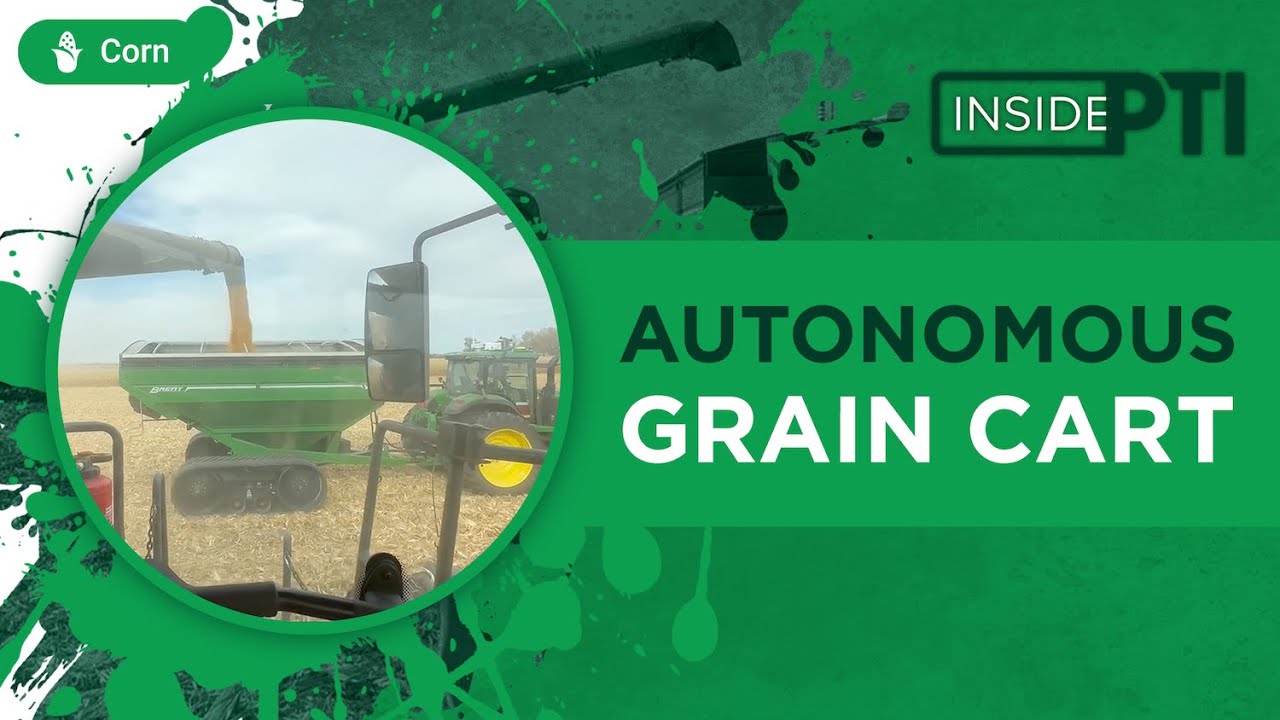 InsidePTI | Testing Autonomous Grain Cart Technology with OutRun by PTx Trimble