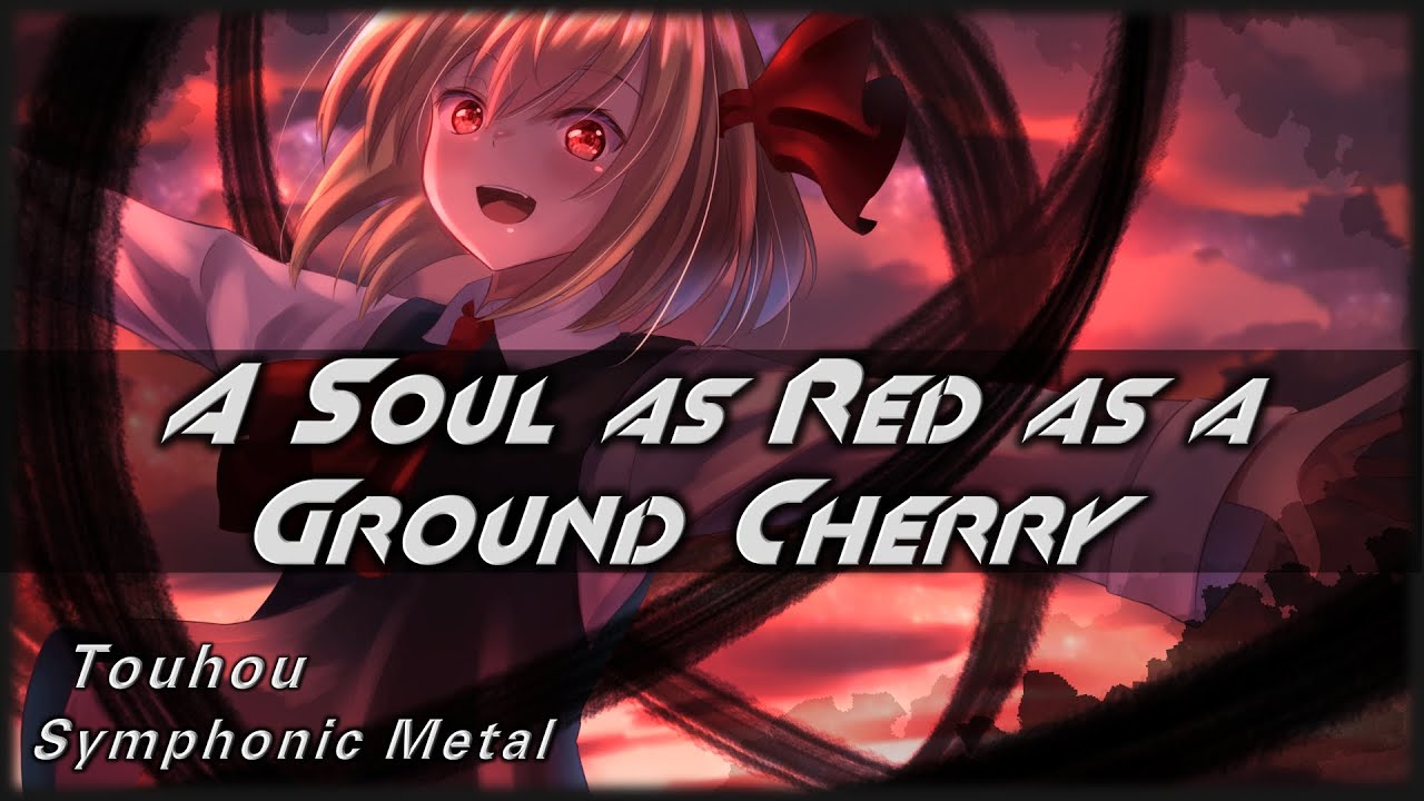 Touhou 6 EoSD: A Soul as Red as a Ground Cherry (Symphonic Metal Cover)