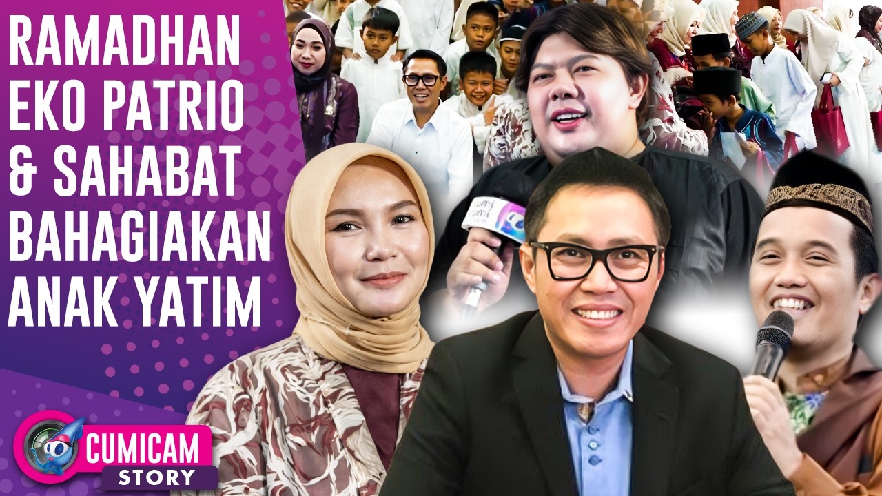 Berkah Ramadhan Eko Patrio, Ustad Maulana & Yayasan Aaliyah Asyakirin Berbagi | CUMISTORY