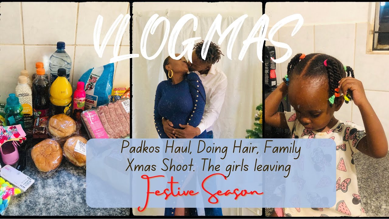 VLOGMAS EP3, Padkos Haul, Doing Hair, Family Xmas Shoot, Girls leaving. Namibian YouTuber