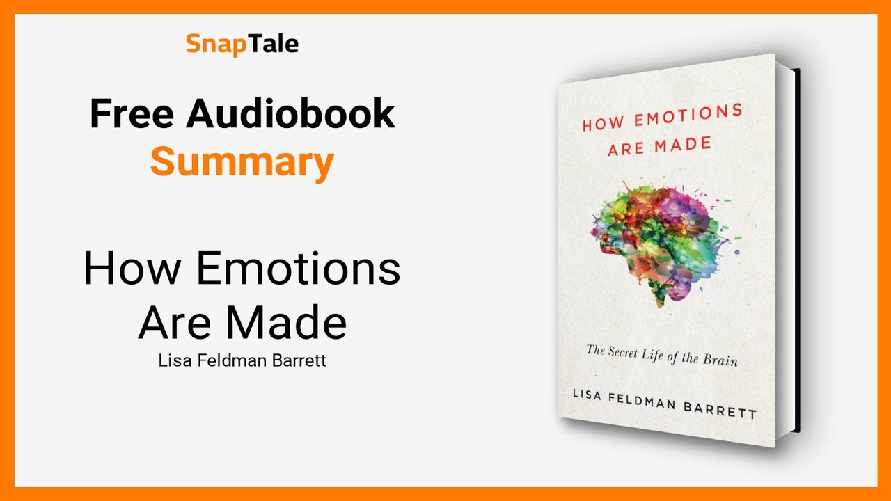 How Emotions Are Made by Lisa Feldman Barrett: 7 Minute Summary