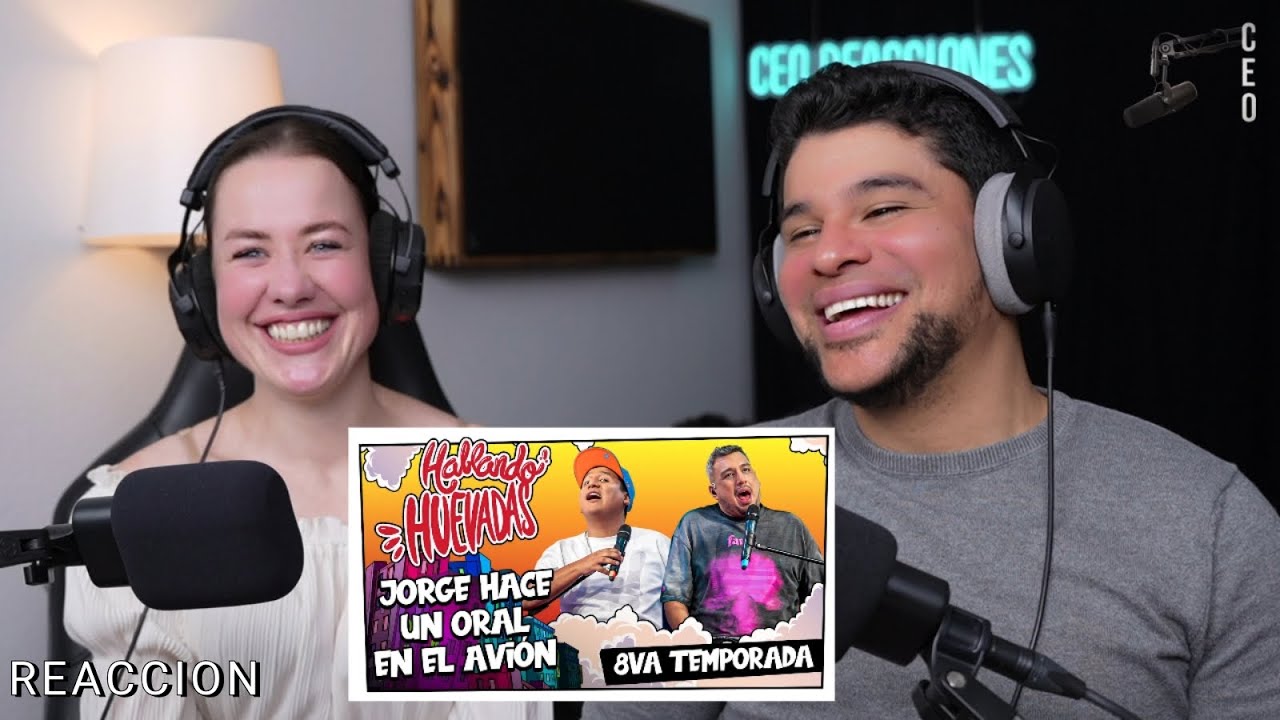 HABLANDO HUEVADAS / REACCION CON MI NOVIA / JORGE HACE UN ORAL EN EL AVIÓN