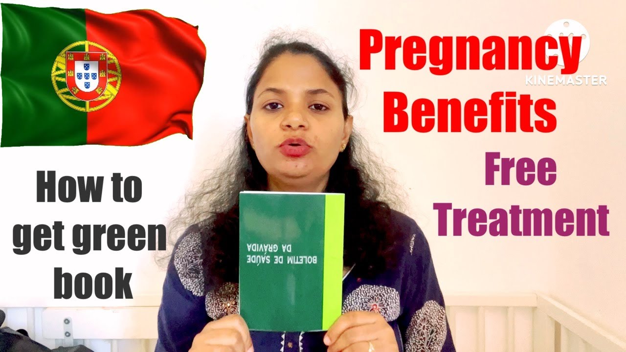Pregnancy Benefits In Portugal || How To Get Green book For Pregnancy Benefits