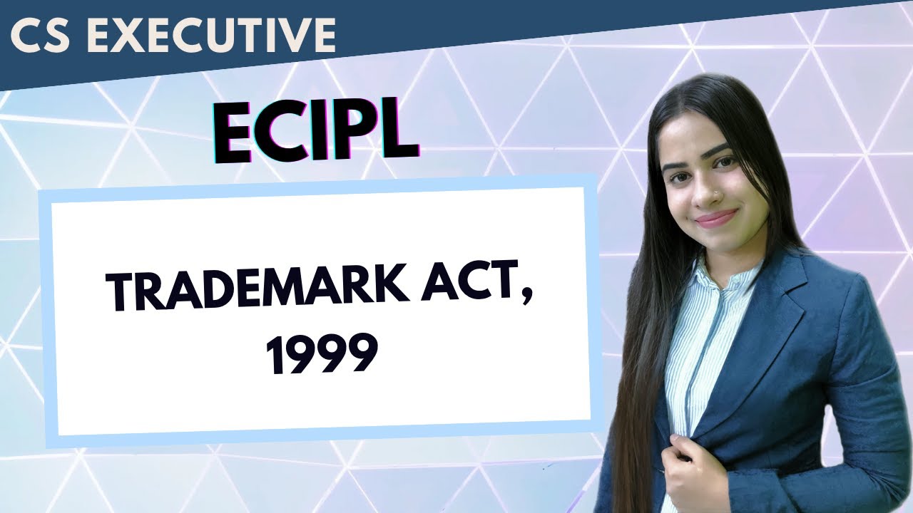 Trademark Act 1999 | Part 1 | CS Executive ECIPL | CS Ishika Agrawal #csexecutiveclasses
