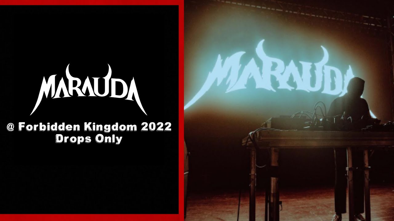 [Drops Only] MARAUDA @ Forbidden Kingdom 2022