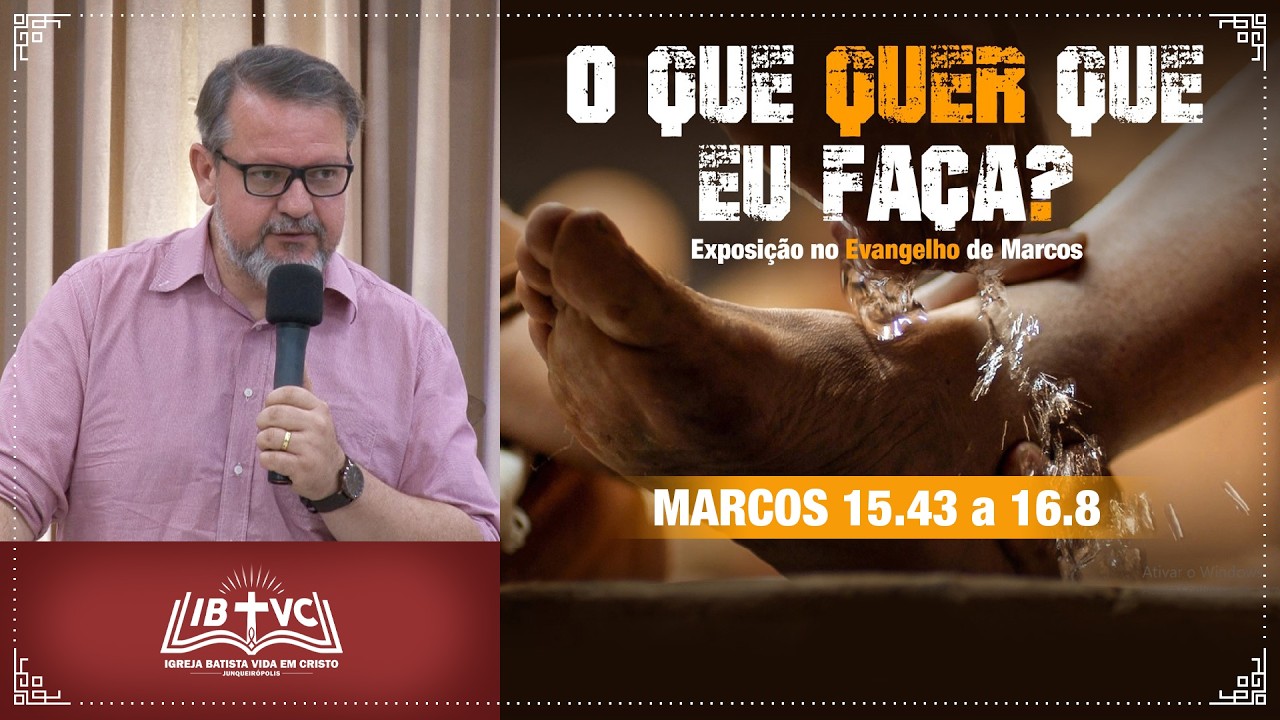 O QUE NOS LEVA A SERMOS CRISTÃOS? - MARCOS 15.42 a 16.8