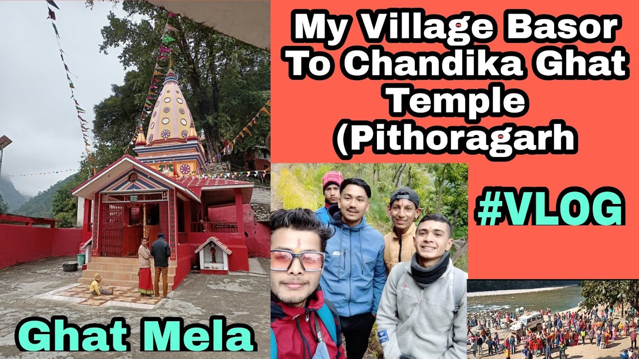 My Village Basor To Chandika Ghat Temple (Pithoragarh) Uttarakhand..Makar Sankranti 2022.. #Vlog