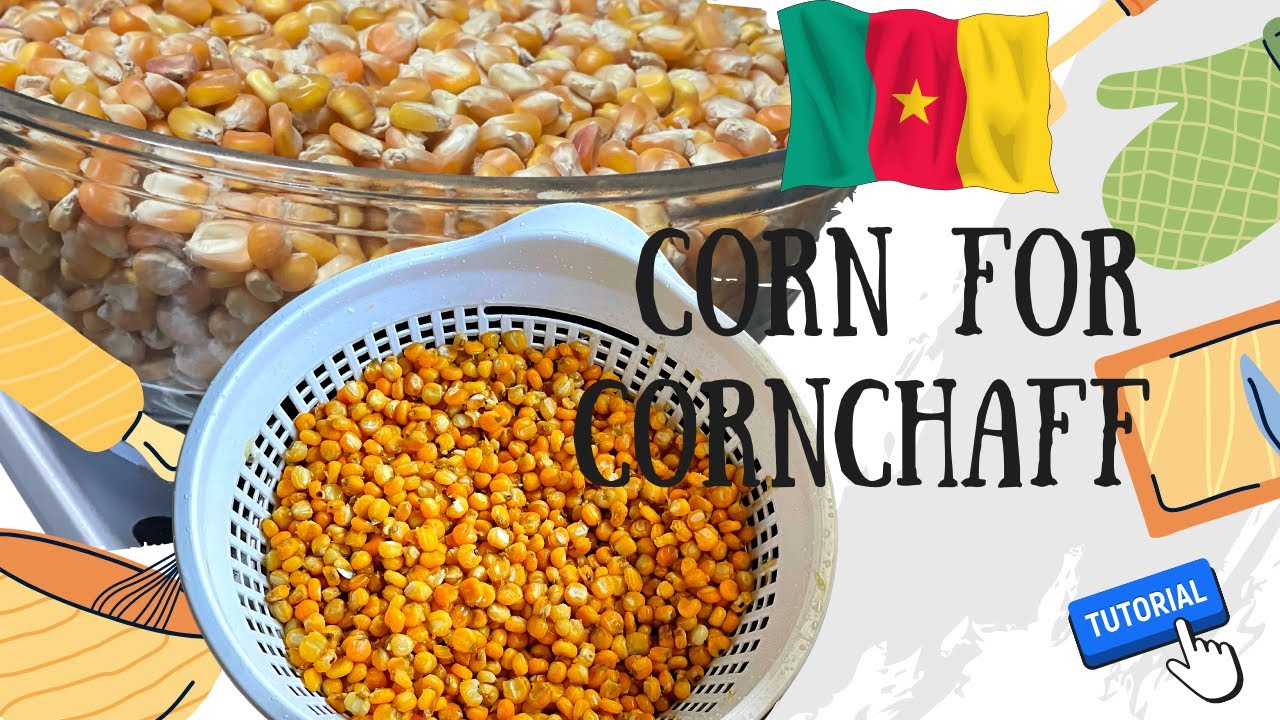 A COMPLETE Guide to Making Corn for Cornchaff (Adalu) EASILY! Cameroon Foods and Recipes