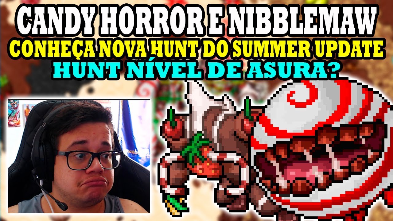 Tibia - Hunt dos Candy horrors e Nibblemaws, N&iacute;vel de Asuras? Summer update 2024