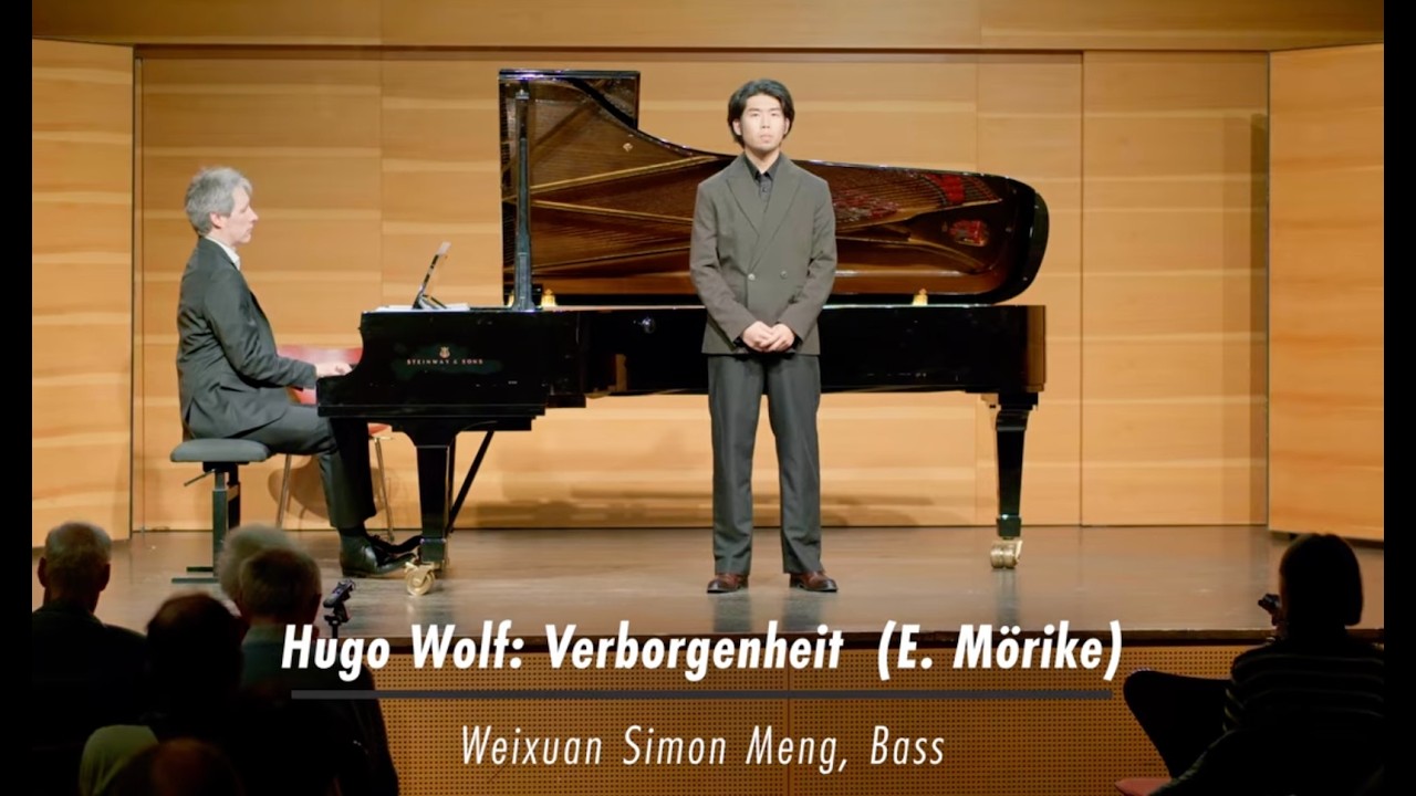 Hugo Wolf: Verborgenheit  (E. Mörike); Weixuan Simon Meng, Bass