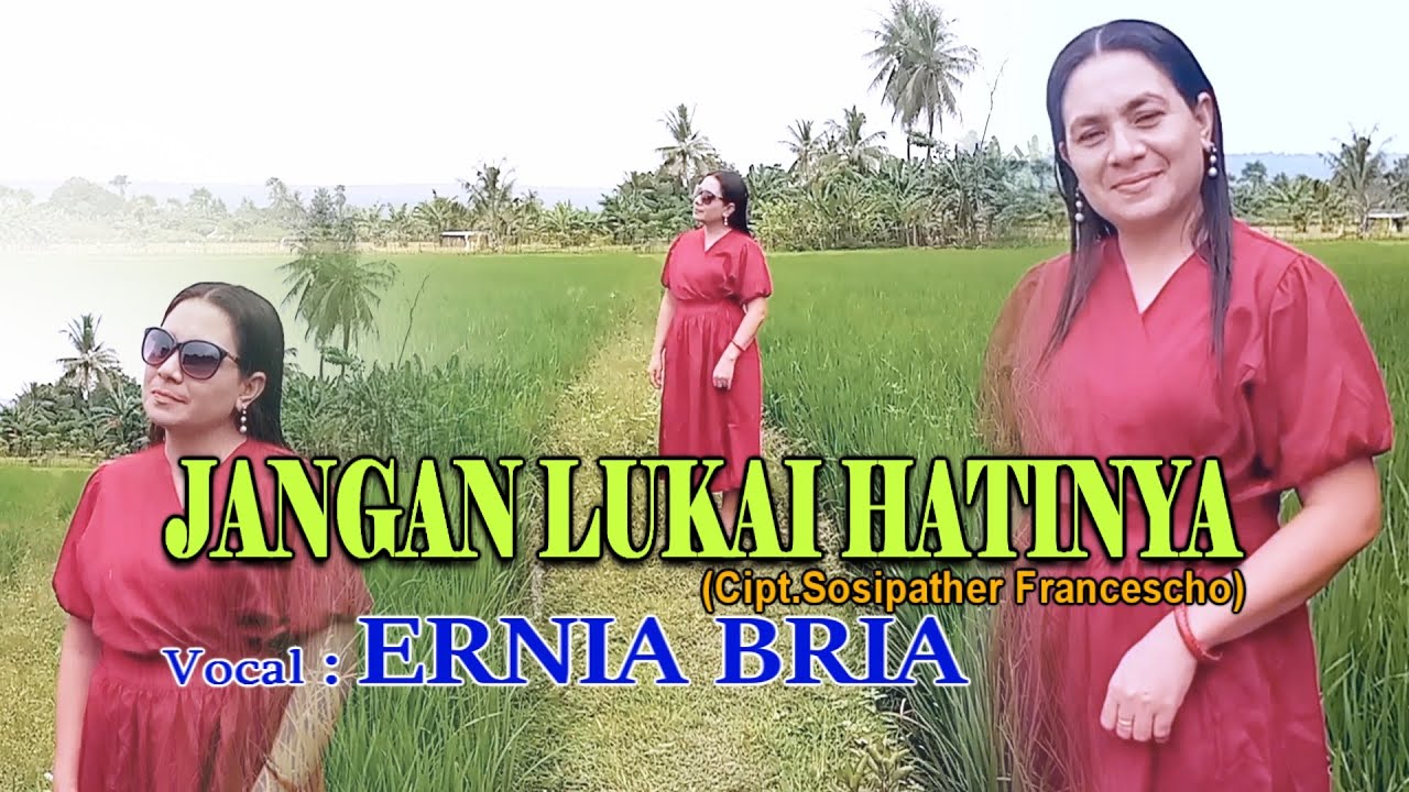 JANGAN LUKAI HATINYA(Cipt.Sosipather F.)By-ERNIA BRIA-Studio DONBERS MALAKA Chanel (SDM)-TV Malaka