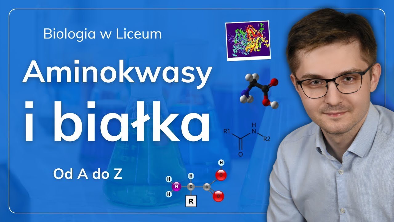 Aminokwasy i białka od A do Z