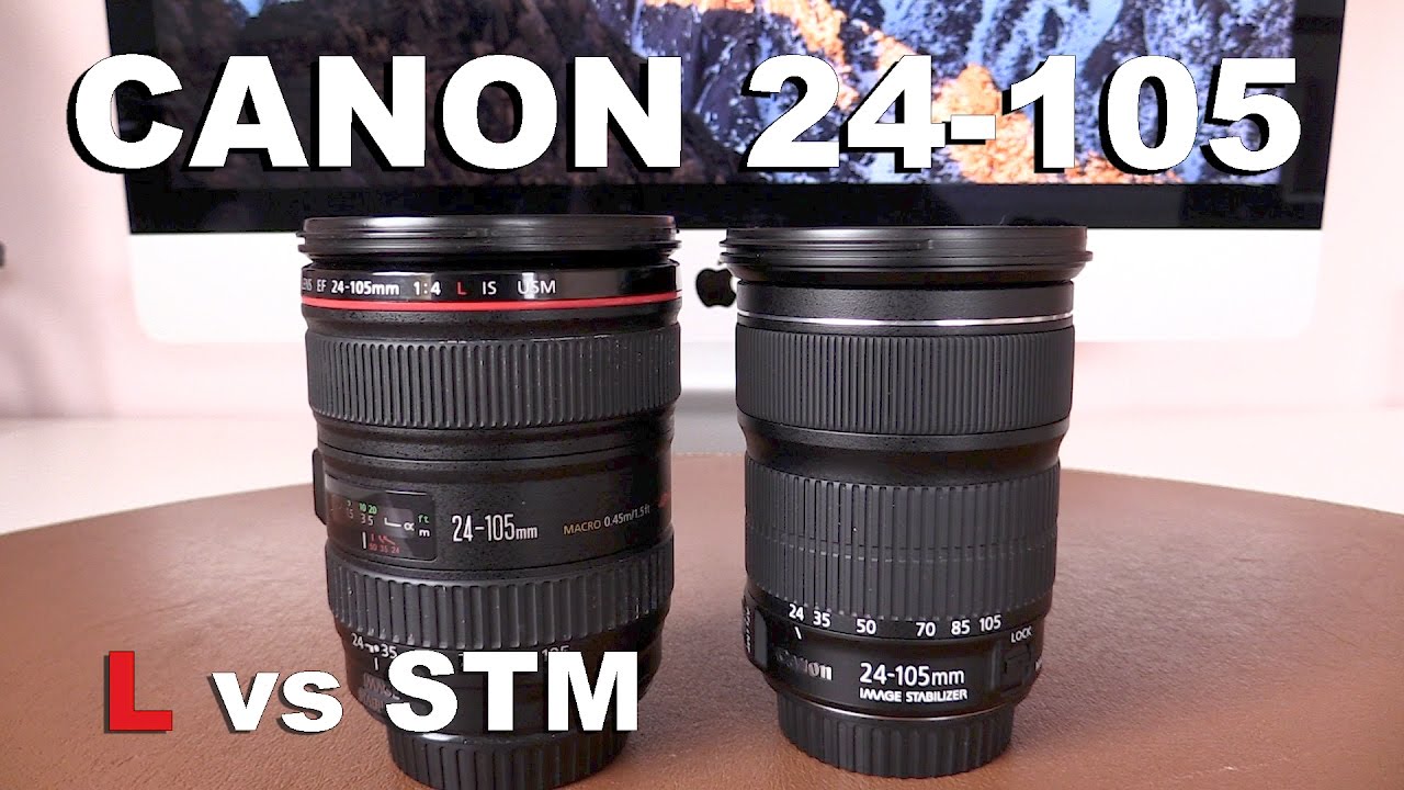 Canon EF 24-105mm L USM vs STM | Comparativa