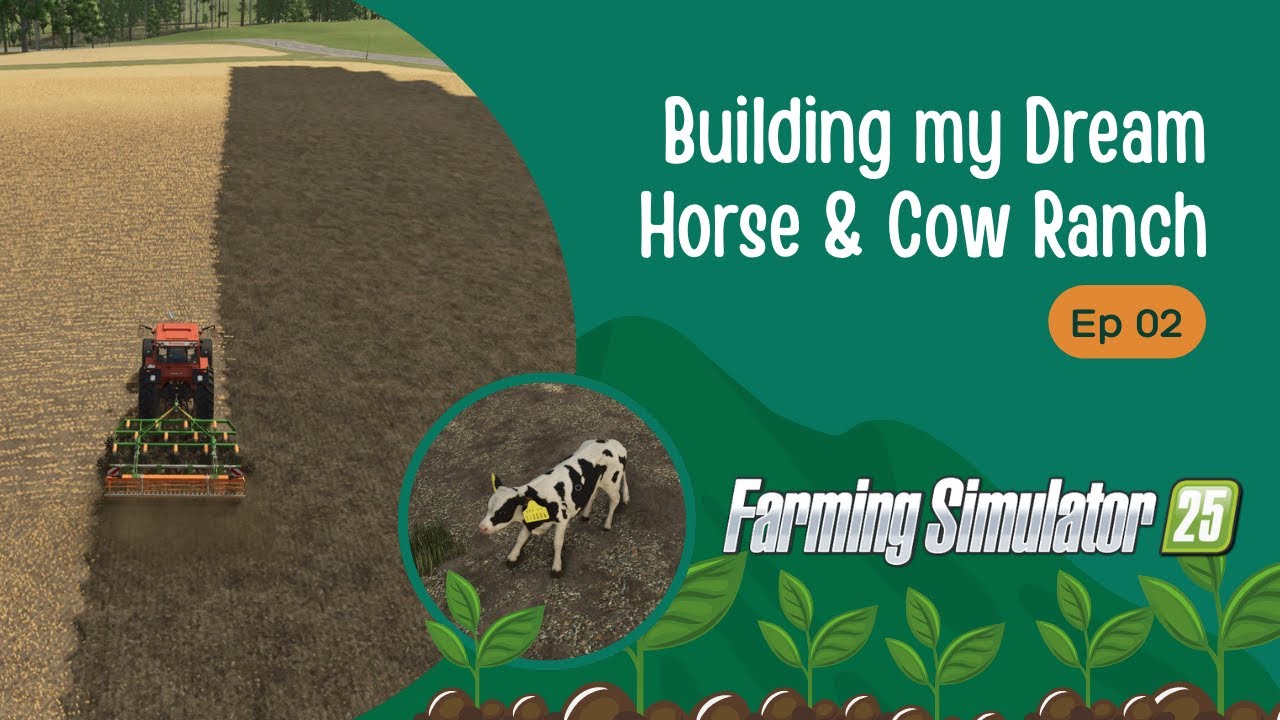 Building my dream Horse and cow ranch ep02