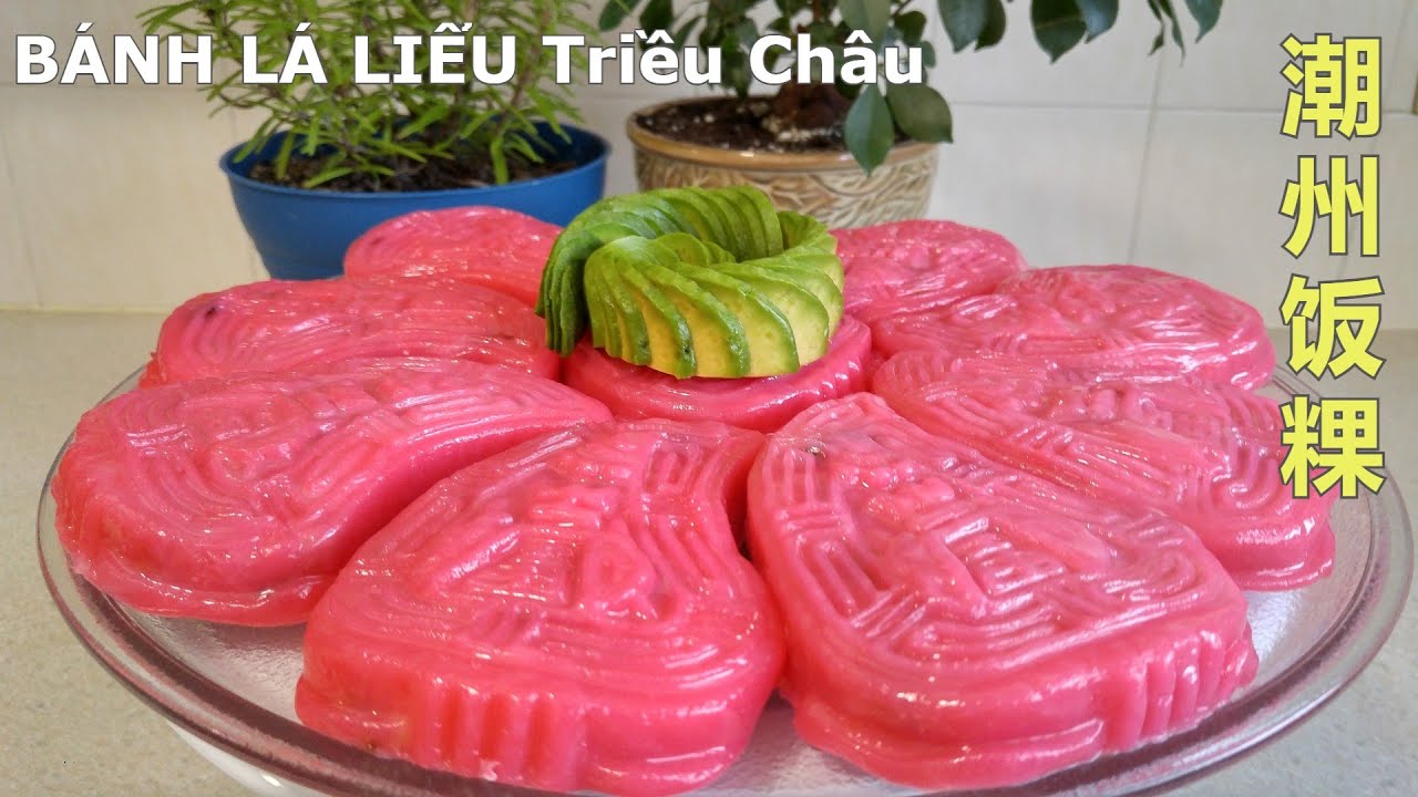 BÁNH LÁ LIỂU Triều Châu | Món Bánh Dẻo Thơm Ngon | Dễ Làm Thành Công Ngay Lần Đầu | 紅桃粿 - 传统潮州饭粿