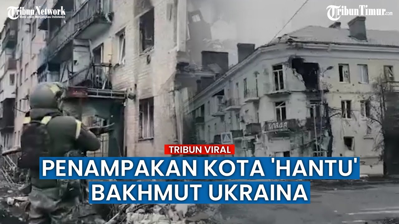 Suasana Terkini Kota Bakhmut, Pasca Pertempuran Rusia vs Ukraina