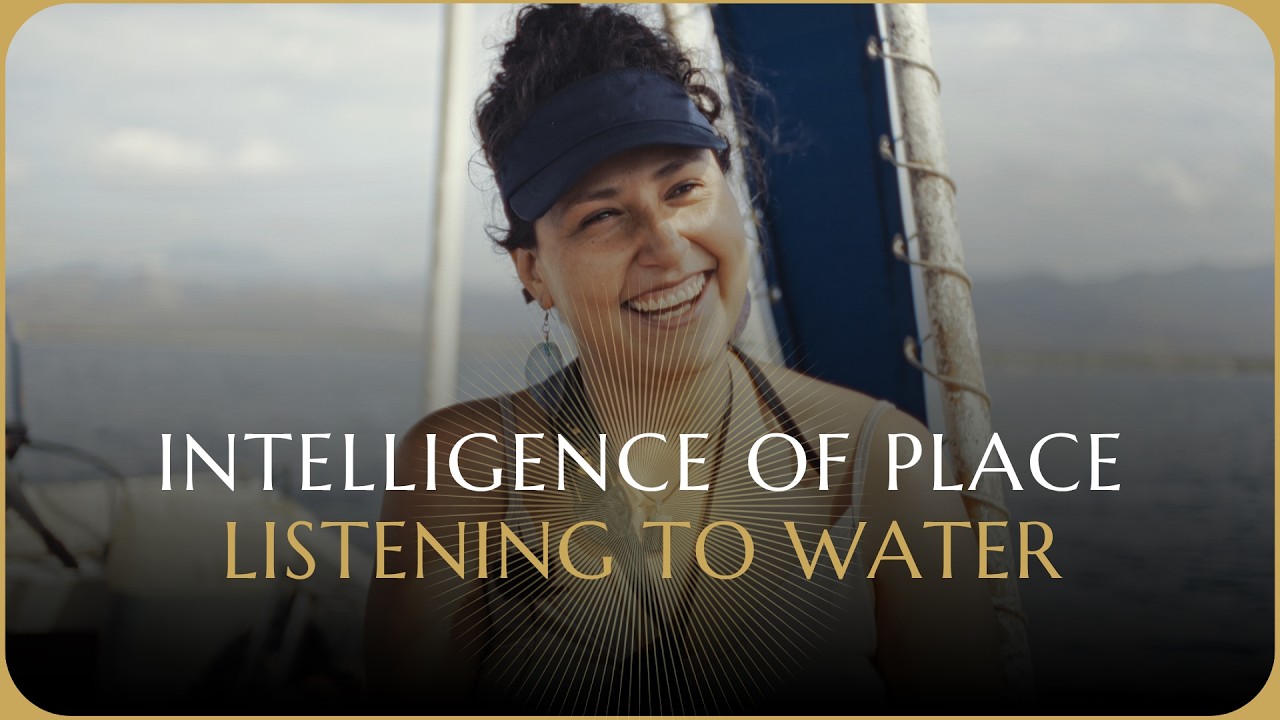 Intelligence of Place - Listening To The Water