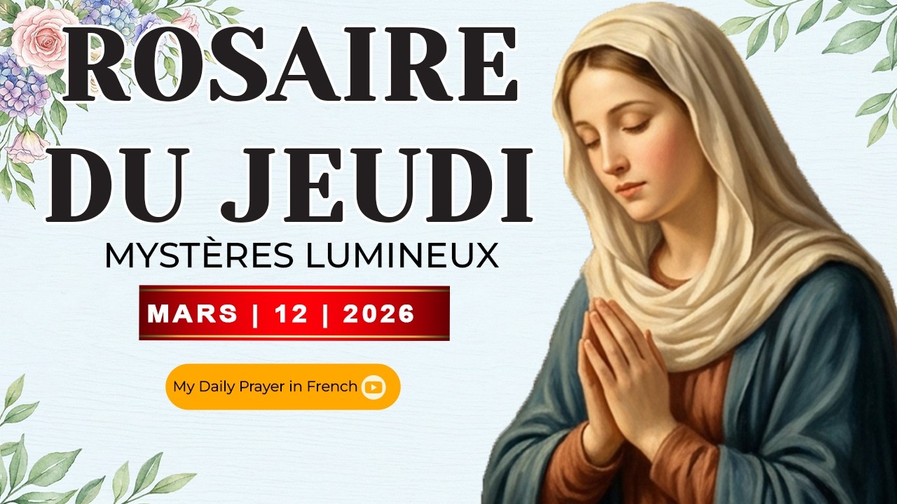 ROSAIRE DE GUÉRISON: MYSTÈRES LUMINEUX, ROSAIRE DU JEUDI🌹MARS 12 2026🙏 REPRENEZ LA PRIÈRE