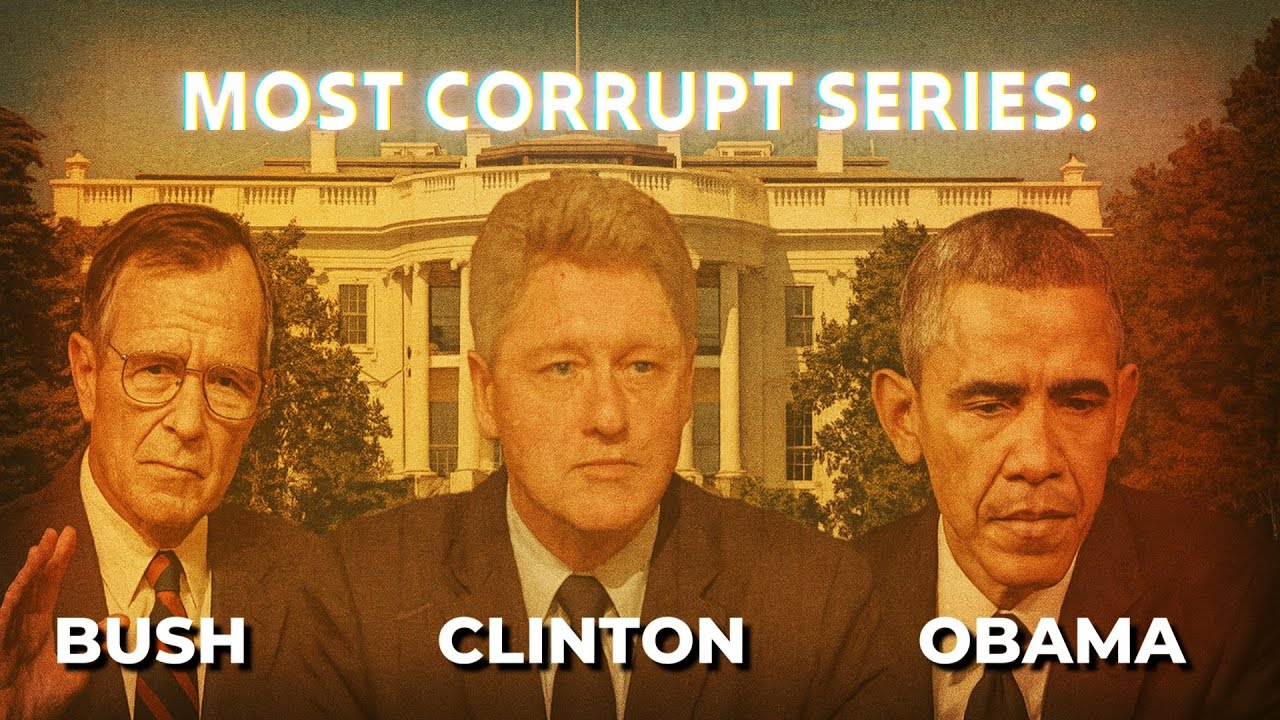 Most Corrupt Series | Bush Clinton Obama | Biggest Scandals Exposed