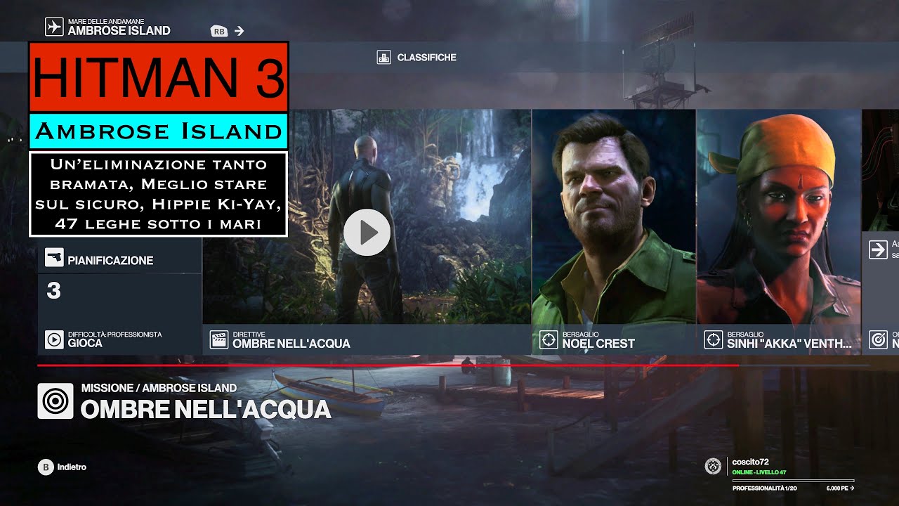 HITMAN 3 | Ambrose Island | Ombre nell’acqua | Un’eliminazione tanto bramata, Meglio stare sul sicur