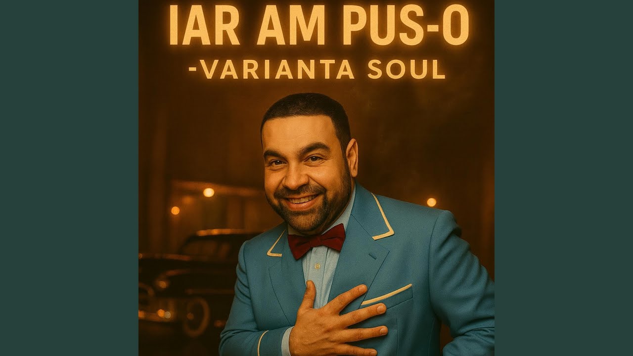 Iar am pus-o (Varianta Soul)