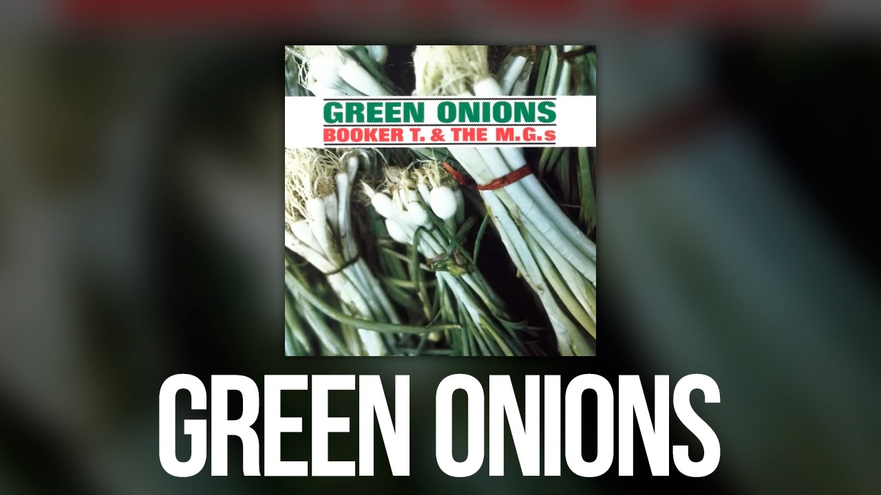 Booker T. & The MG's - Green Onions (Official Audio)