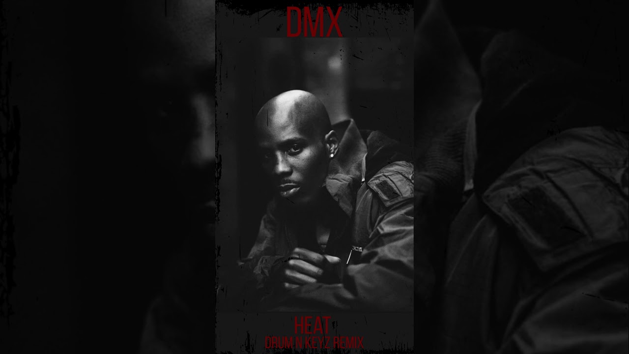 New 🔥 DMX "Heat" (Drum N Keyz Remix) 