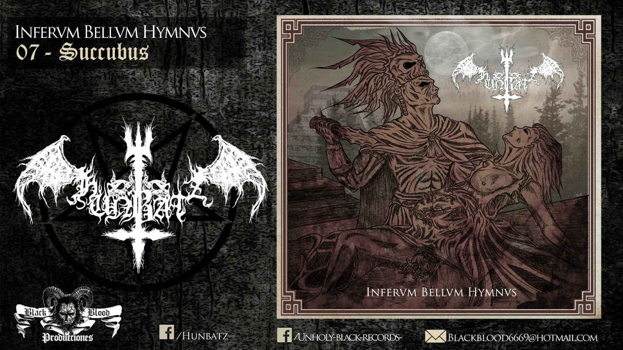 Hunbatz - 07 - Succubus (Infervm Bellvm Hymnvs)