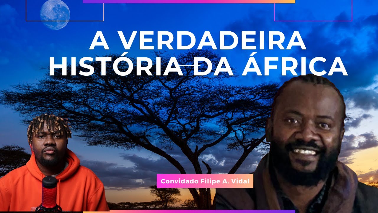 A verdadeira História da África com Filipe A. Vidal
