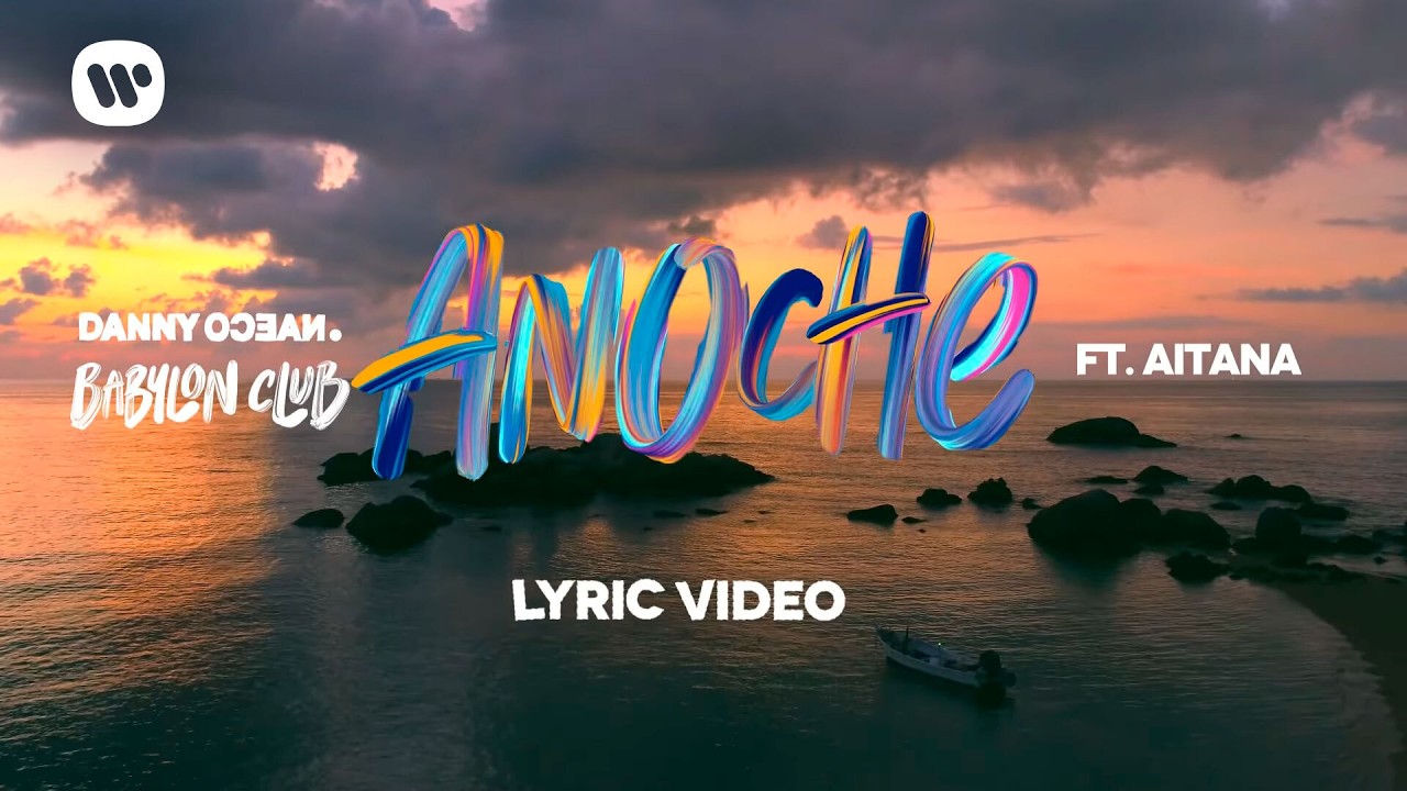 Danny Ocean, Aitana - Anoche (Lyric Video)