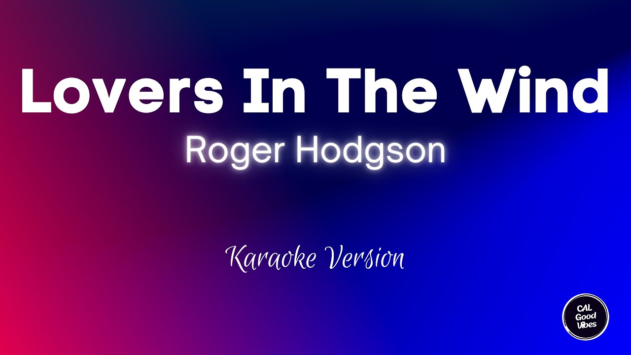 Roger Hodgson - Lovers In The Wind (Karaoke)
