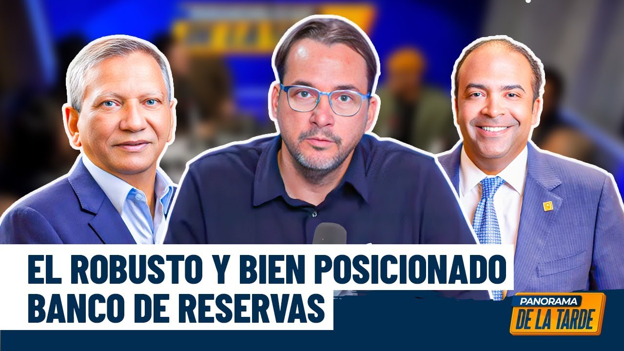 Simón Rodríguez: Banco de Reservas, robusto y bien posicionado en el sistema