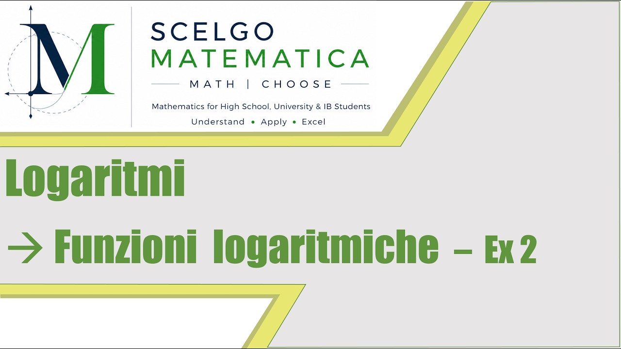 02.2 Funzioni logaritmiche - Ex 2