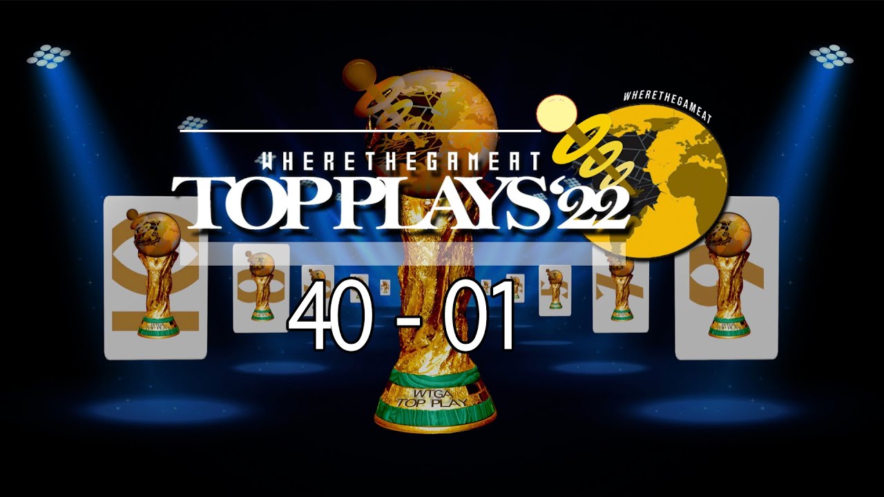 WHERETHEGAMEAT TOP PLAYS of 2022 (40 - 01)