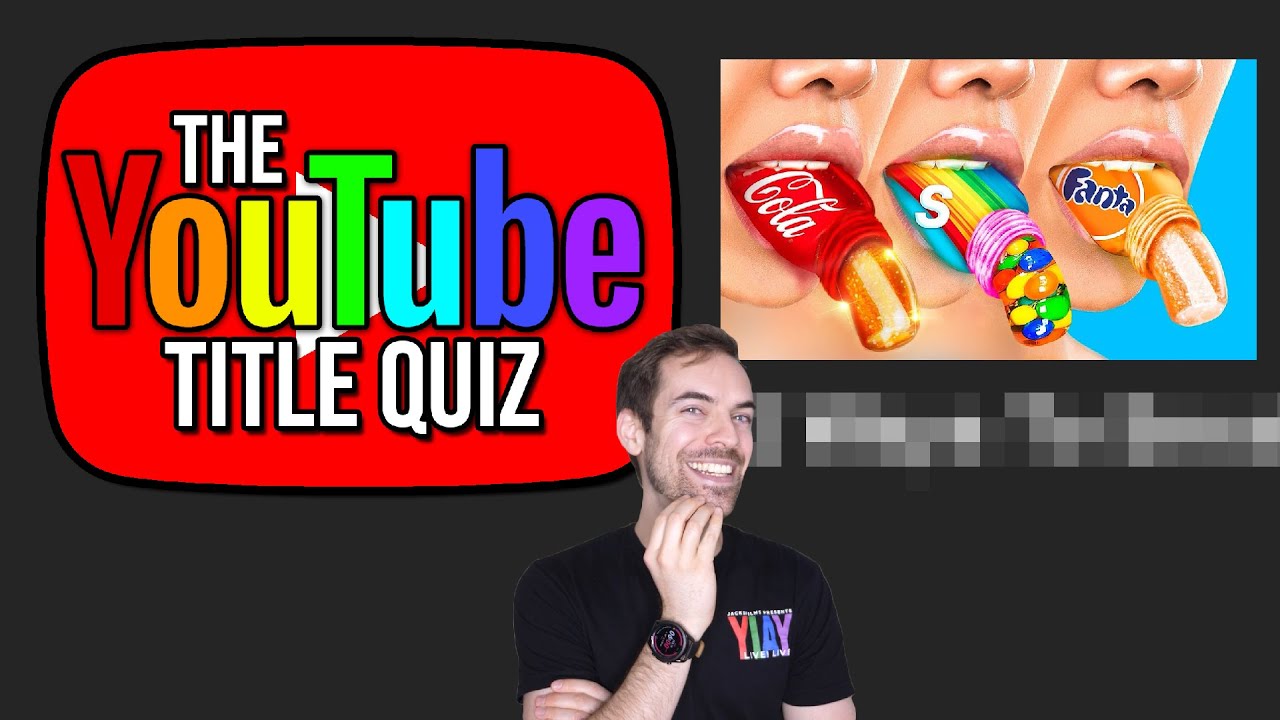 The YouTube Title Quiz (you will FAIL)