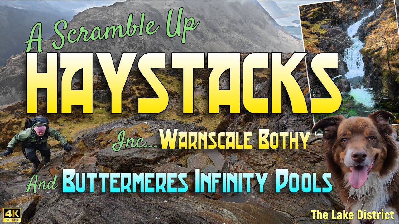 HAYSTACKS inc Warnscale Bothy & Buttermeres INFINITY POOLS (The Lake District) 