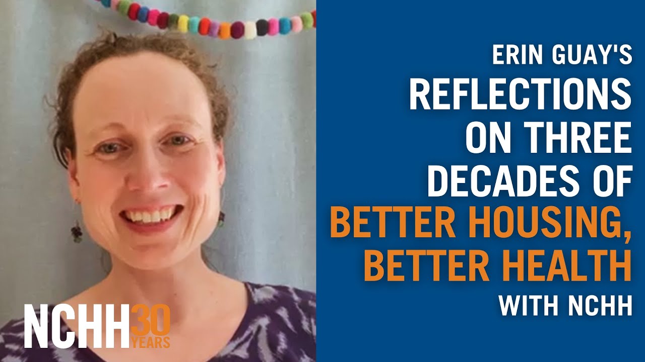 NCHH30: Erin Guay's Reflections on Three Decades of Better Housing, Better Health