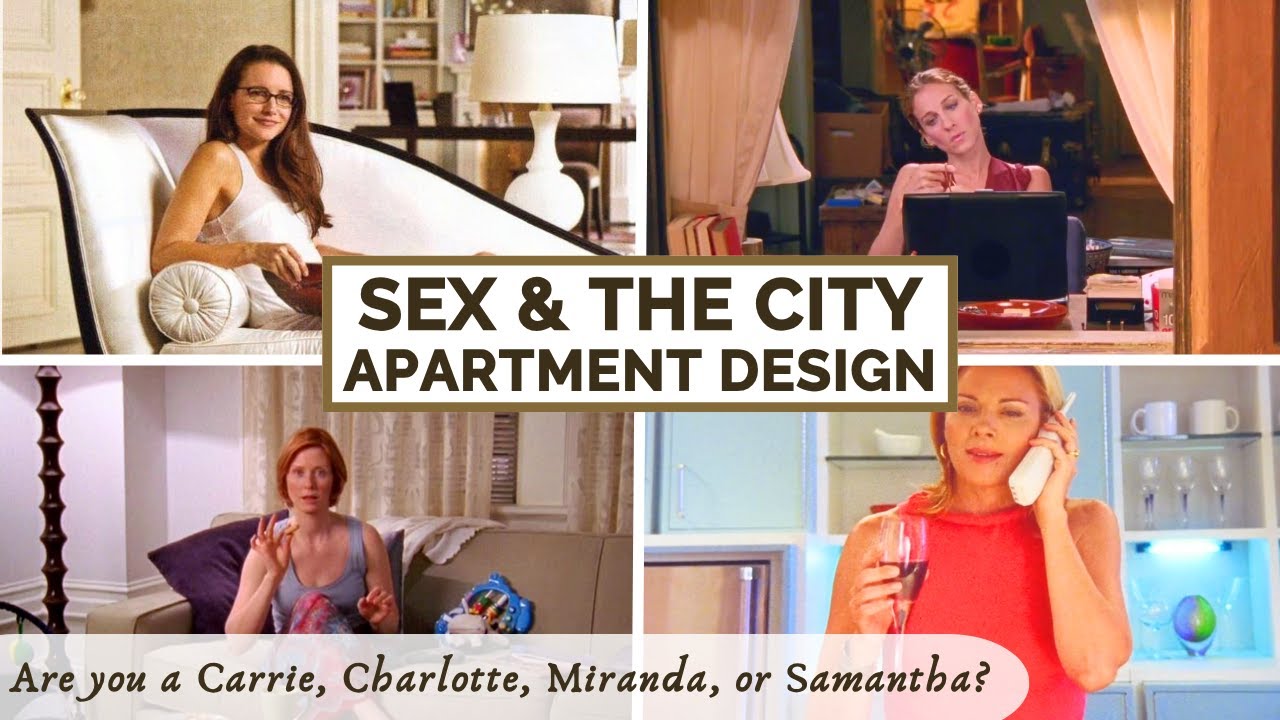 SEX AND THE CITY APARTMENT DESIGN | Carrie, Miranda, Samantha & Charlotte