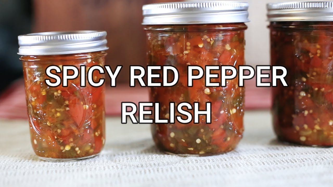 Canning Spicy Red Pepper Relish