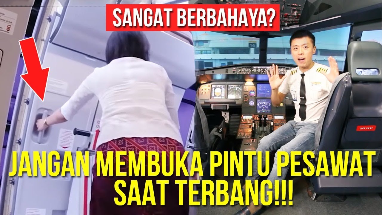 JANGAN COBA COBA MEMBUKA PINTU PESAWAT SAAT TERBANG! - TANYA PILOT