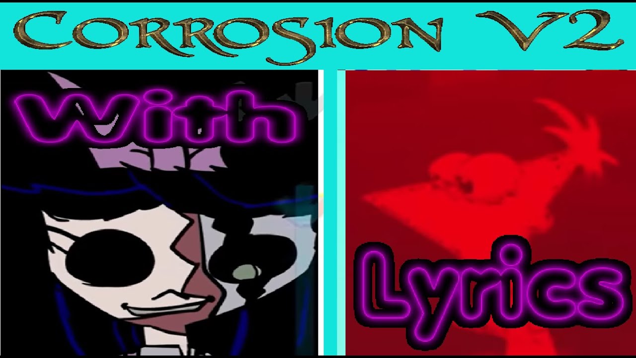 Friday Night Funkin' VS Corrosion ( Corrosion V2 ) Lyrics