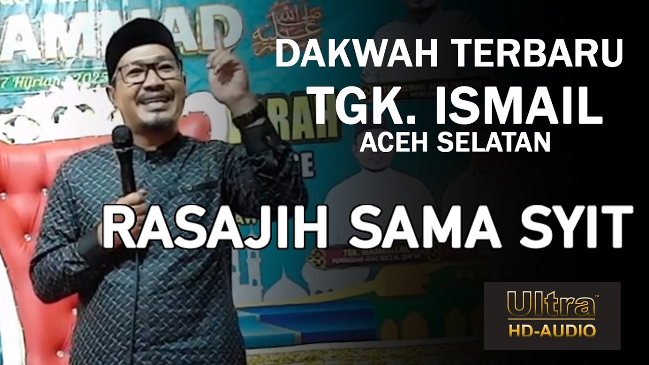 DAKWAH TERBARU TGK ISMAIL ACEH SELATAN