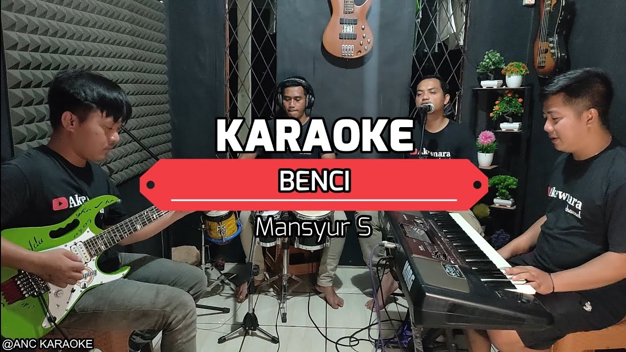 BENCI KARAOKE NADA COWOK Mansyur S
