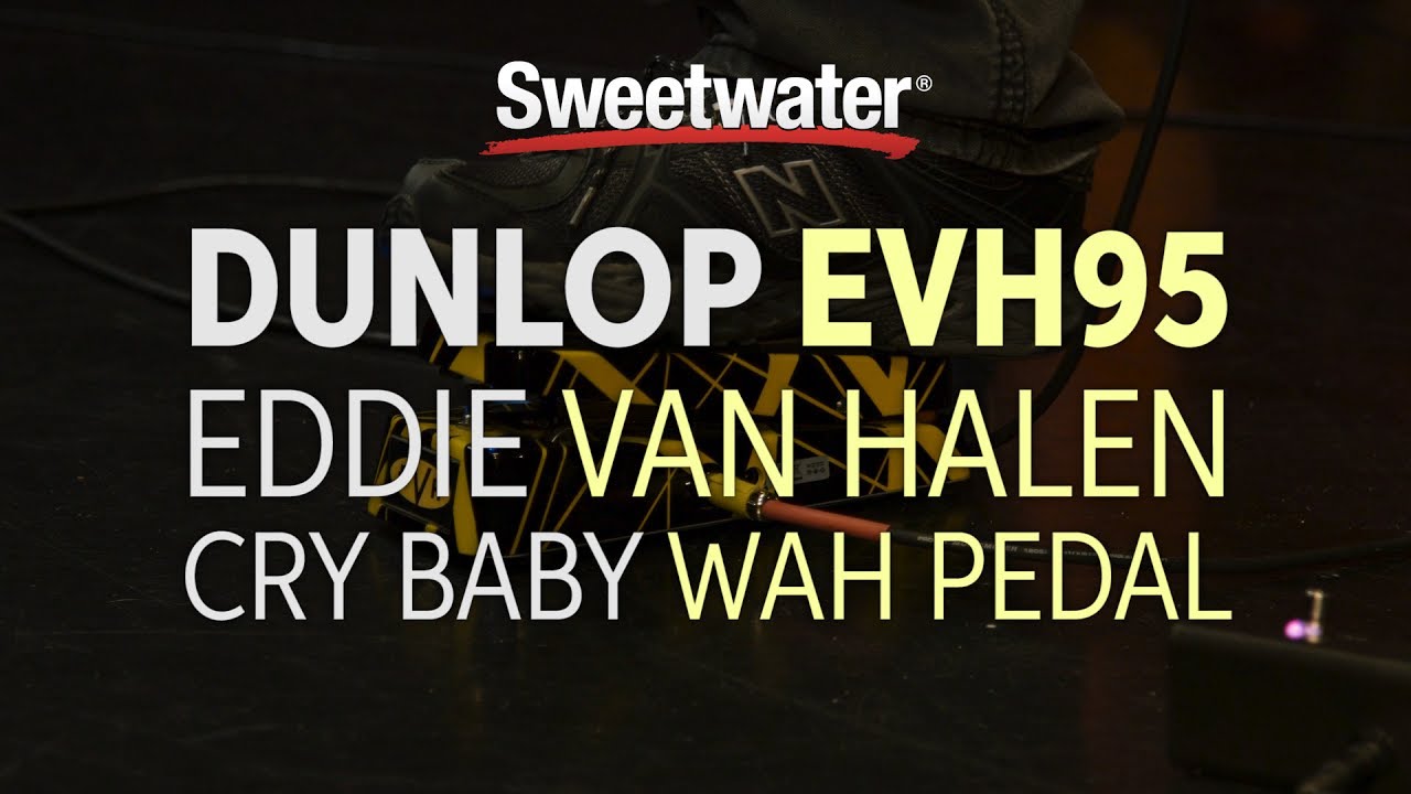 Dunlop EVH95 Eddie Van Halen Signature Cry Baby Wah Pedal Review