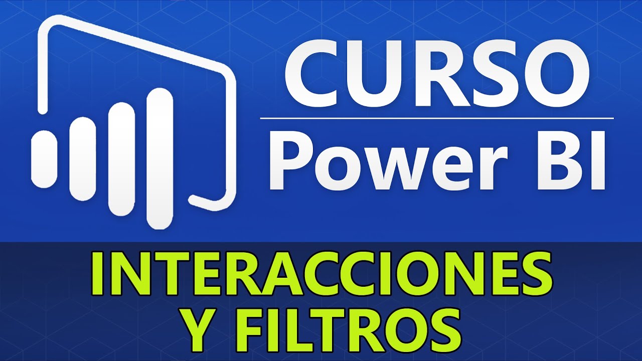 Curso Power BI - Interacciones y Filtros (12 de 16)