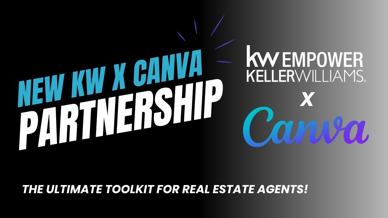 ⚡️ NEW KW x Canva Partnership: The ULTIMATE Toolkit for Real Estate Agents!