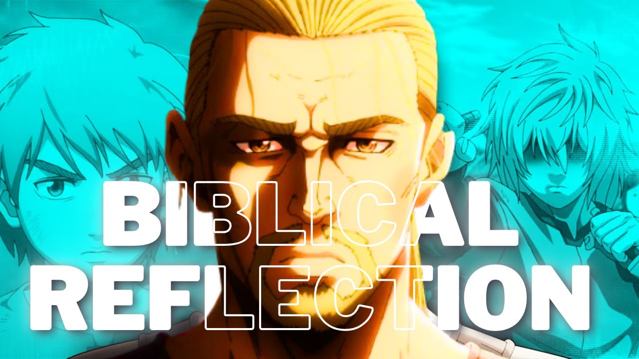 A CHILD WHO BECAME A MAN!! BIBLICAL REFLECTION ABOUT THORFINN IN VINLAND SAGA