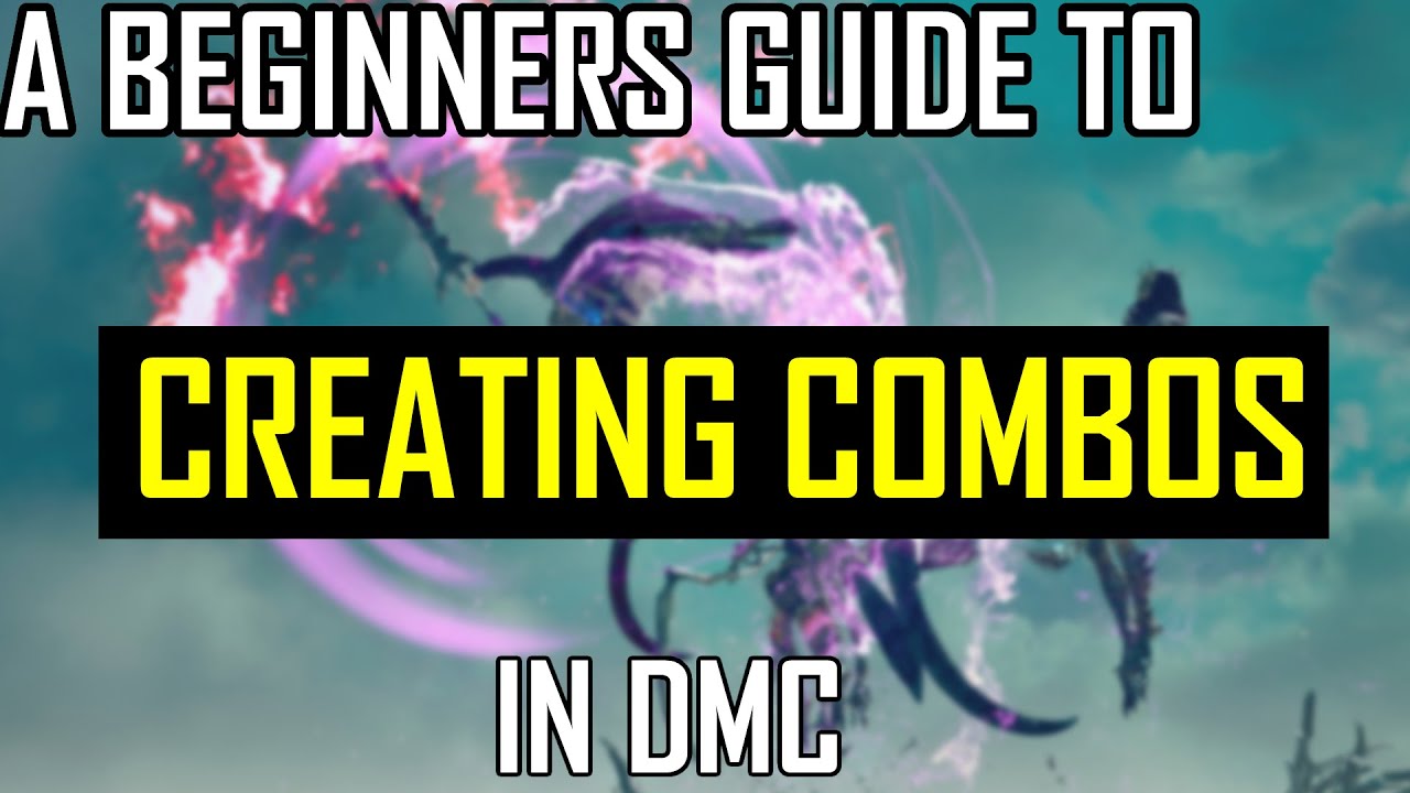 A Beginners Guide To Creating Combos in DMC