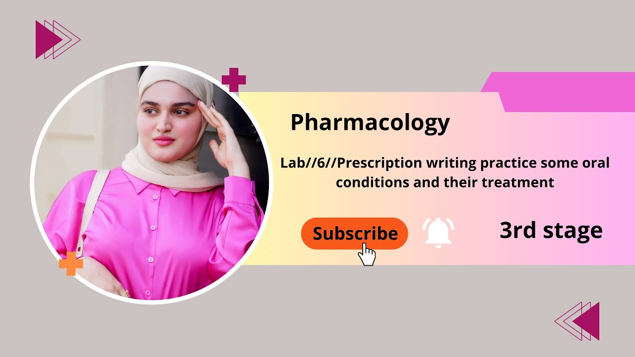 Pharmacology// lab6 مرحلة ثالثة عملي // Prescription writing and oral medicine and their treatment